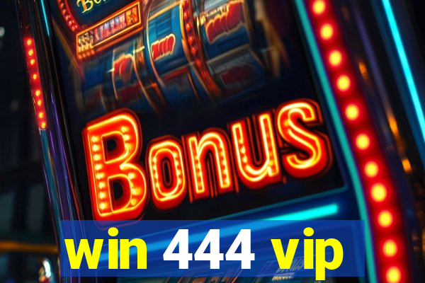 win 444 vip